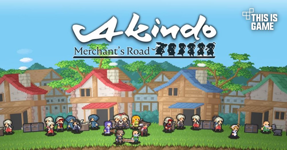 Akindo - Merchant's Road เปิดให้เล่นฟรีบนสโตร์ไทยแล้ว