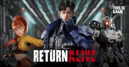 Return Alive เปิดให้ลงทะเบียนเข้าร่วม CBT แล้ว
