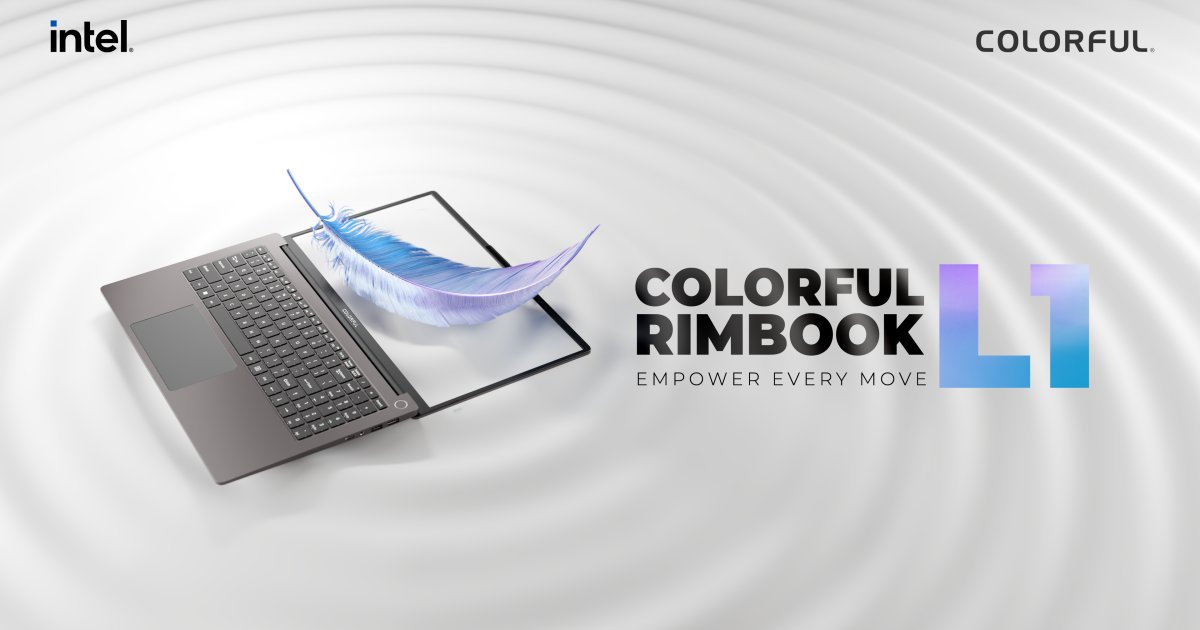 COLORFUL เปิดตัวแล็ปท็อป Rimbook Series 1 COLORFUL เปิดตัวแล็ปท็อป Rimbook Series