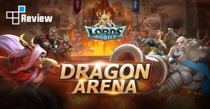 ลองมาแล้ว ! Dragon Arena กิจกรรมสุดมันส์ที่ผู้เล่น Lords Mobile ไม่ควรพลาด