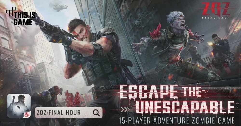 ZOZ: Final Hour เกมมือถือไล่ล่าถล่มซอมบี้ตัวใหม่จากค่าย NetEase
