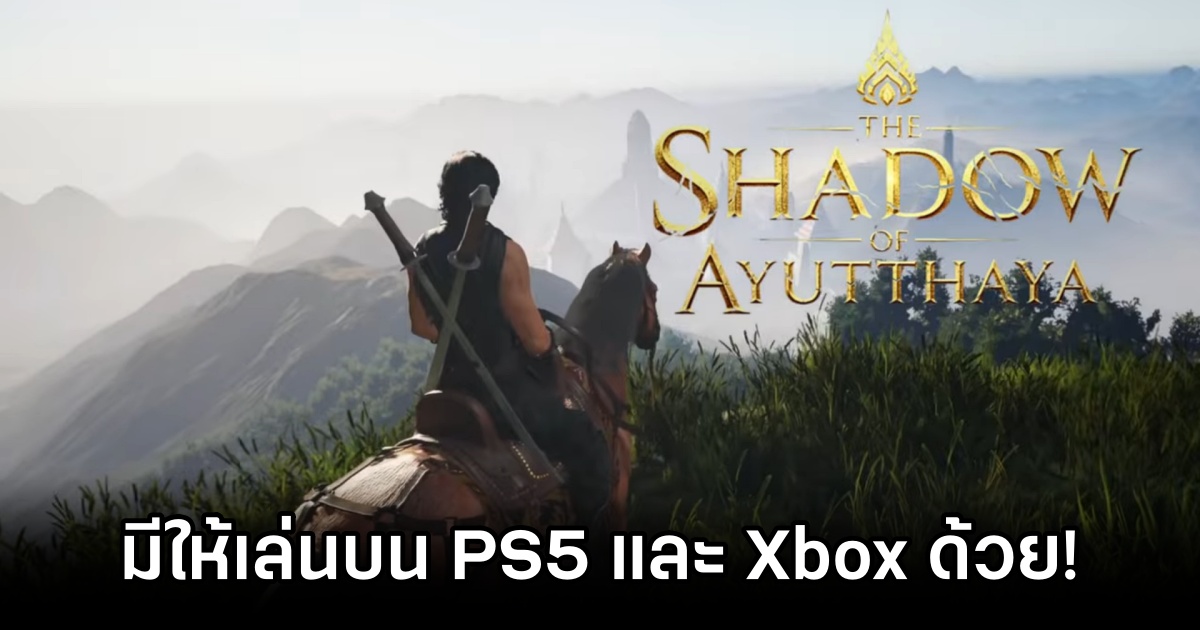 The Shadow Of Ayutthaya to PS5 Xbox