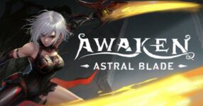 จาก PC สู่มือถือ! AWAKEN: AstralBlade เปิดให้บริการบนสโตร์ไทยแล้ว