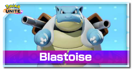 Pokémon Unite Tips – แนวทางการเล่น Blastoise