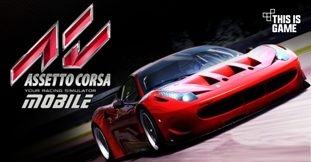 Assetto Corsa Mobile วางจำหน่ายบนสโตร์ไทยแล้ว 1 Assetto Corsa Mobile วางจำหน่ายบนสโตร์ไทยแล้ว