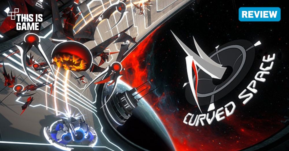 [รีวิว] Curved Space เกม Shoot ‘em Up ที่ขนอาวุธมาทั้งคลังแสง