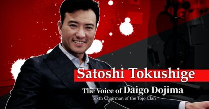 Yakuza Kiwami 3 & Dark Ties เผยวิดีโอสัมภาษณ์คุณซาโตชิ โทคุชิเกะผู้รับบทไดโกะ โดจิมะ