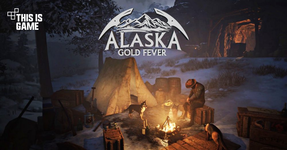 Alaska Gold Fever เกมเอาชีวิตรอด ออกขุดทองในดินแดนอันหนาวเหน็บ