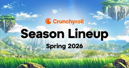 Crunchyroll ขนทัพอนิเมะซีซันฤดูใบไม้ผลิ 2026 จัดเต็มหยุดโลก!