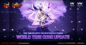 WEBZEN อัปเดต MU: Pocket Knights เพิ่มคอนเทนต์เติบโตใหม่ “แกนต้นไม้โลก”