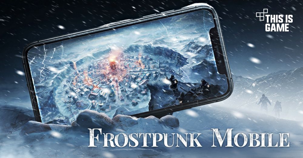NetEase เตรียมส่ง Frostpunk ลงมือถือ